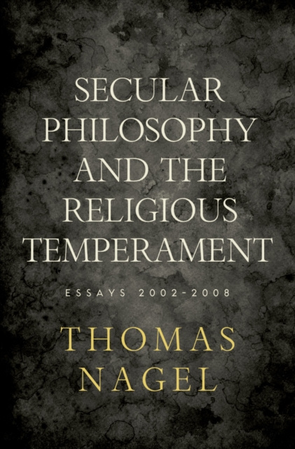 E-kniha Secular Philosophy and the Religious Temperament Thomas Nagel