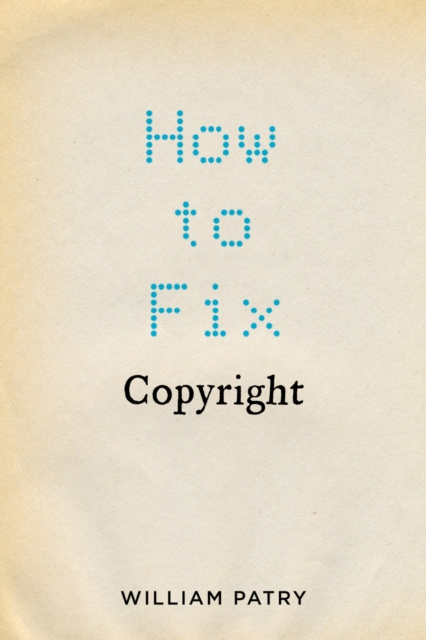 E-kniha How to Fix Copyright William Patry