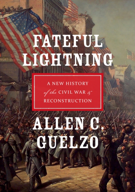 E-knjiga Fateful Lightning Allen C. Guelzo