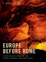 E-könyv Europe before Rome T. Douglas Price