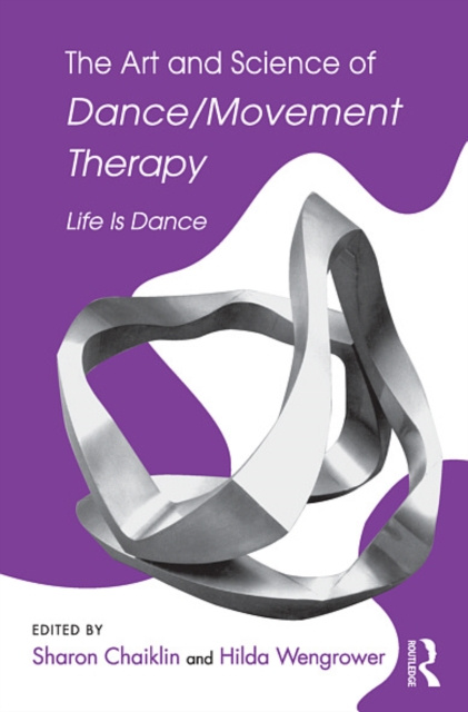 E-kniha Art and Science of Dance/Movement Therapy Sharon Chaiklin