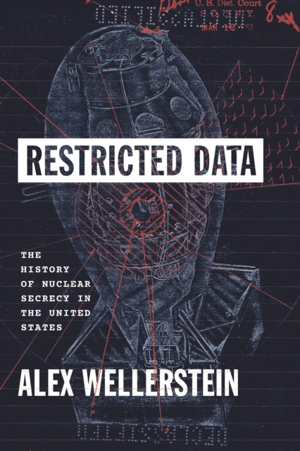 E-knjiga Restricted Data Wellerstein Alex Wellerstein