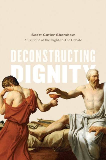 E-knjiga Deconstructing Dignity Shershow Scott Cutler Shershow