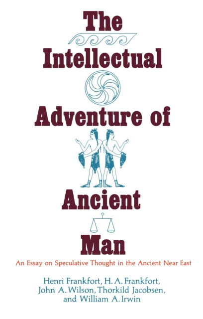 E-knjiga Intellectual Adventure of Ancient Man Frankfort Henri Frankfort