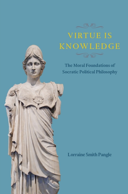 E-knjiga Virtue Is Knowledge Pangle Lorraine Smith Pangle