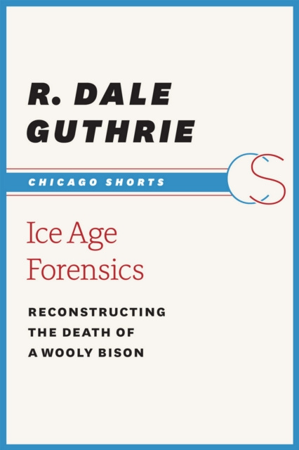 E-knjiga Ice Age Forensics Guthrie Dale Guthrie