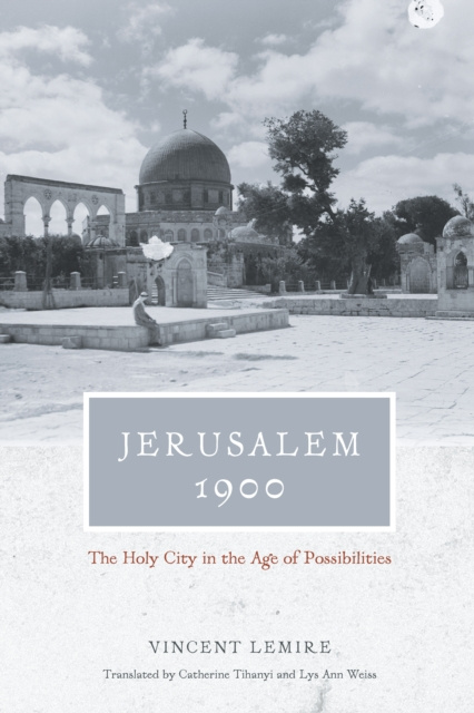 E-knjiga Jerusalem 1900 Lemire Vincent Lemire