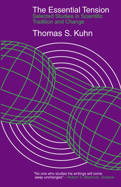 E-knjiga Essential Tension Kuhn Thomas S. Kuhn