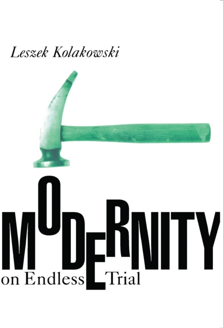 E-knjiga Modernity on Endless Trial Kolakowski Leszek Kolakowski