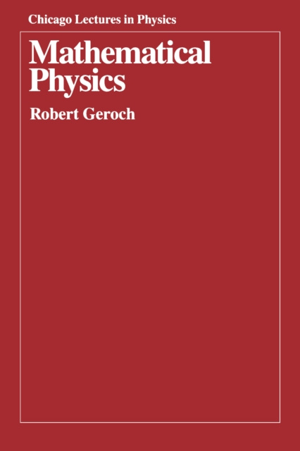 E-knjiga Mathematical Physics Geroch Robert Geroch