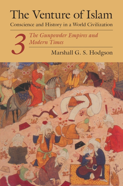 E-kniha Venture of Islam, Volume 3 Hodgson Marshall G. S. Hodgson