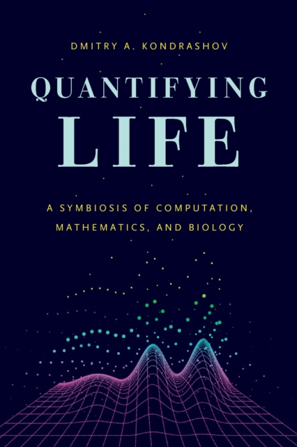 E-knjiga Quantifying Life Kondrashov Dmitry A. Kondrashov