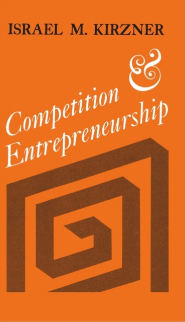 E-knjiga Competition and Entrepreneurship Kirzner Israel M. Kirzner