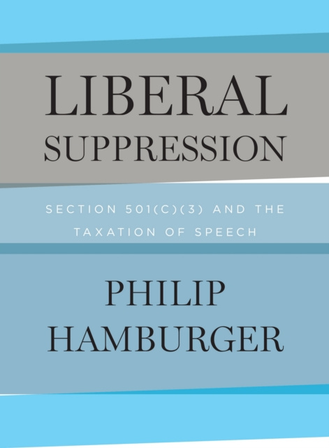 E-knjiga Liberal Suppression Hamburger Philip Hamburger