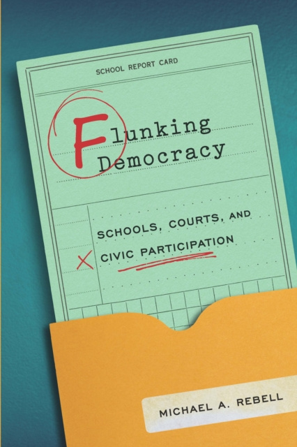 E-book Flunking Democracy Rebell Michael A. Rebell