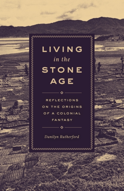 E-book Living in the Stone Age Rutherford Danilyn Rutherford