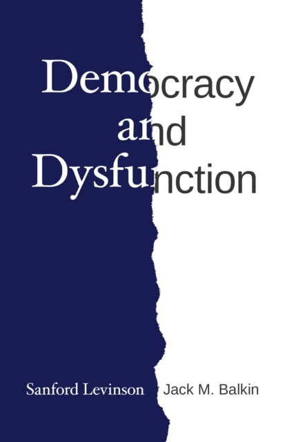 E-knjiga Democracy and Dysfunction Levinson Sanford Levinson