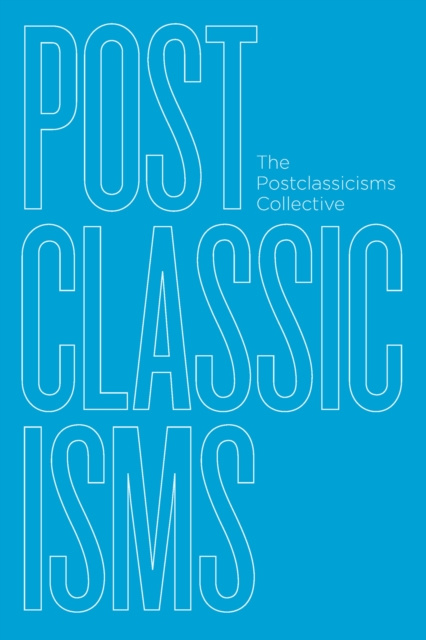 E-knjiga Postclassicisms The Postclassicisms Collective The Postclassicisms Collective