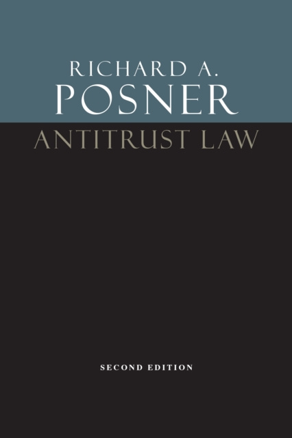 E-knjiga Antitrust Law, Second Edition Posner Richard A. Posner