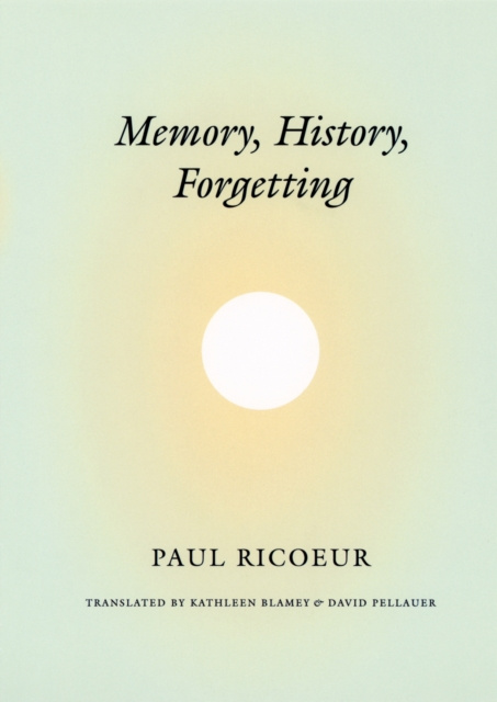 E-knjiga Memory, History, Forgetting Ricoeur Paul Ricoeur