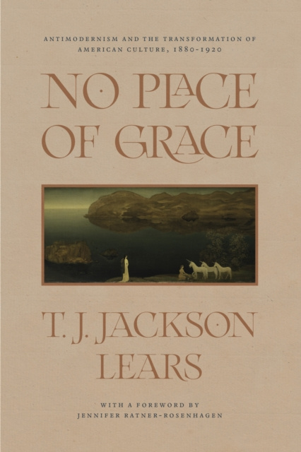 E-kniha No Place of Grace Lears T. J. Jackson Lears