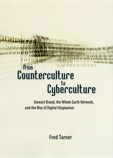 Libro elettronico From Counterculture to Cyberculture Turner Fred Turner