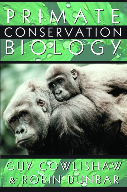 E-knjiga Primate Conservation Biology Cowlishaw Guy Cowlishaw