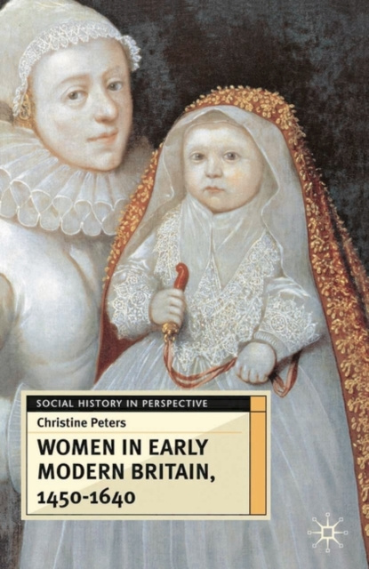 E-kniha Women in Early Modern Britain, 1450-1640 Christine Peters