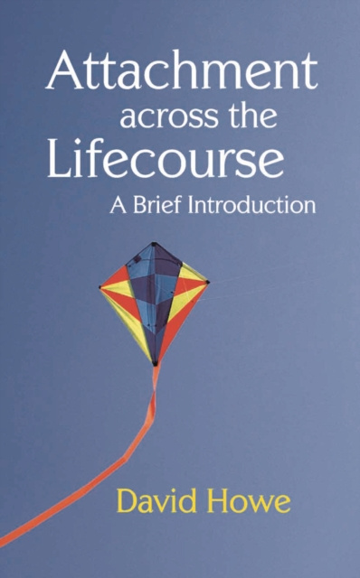 E-kniha Attachment Across the Lifecourse Howe David Howe