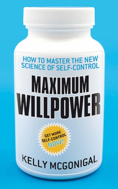 ebook Maximum Willpower Kelly McGonigal