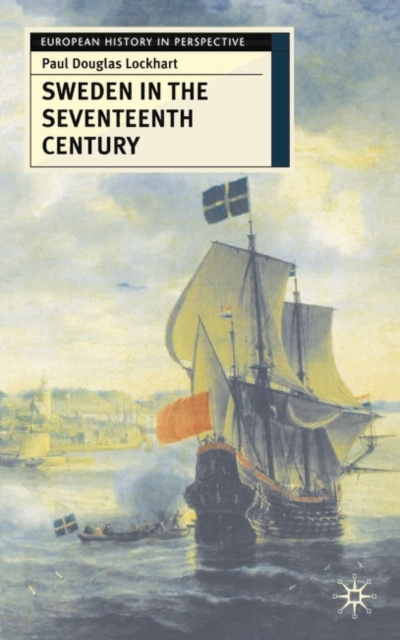 E-kniha Sweden in the Seventeenth Century Paul Lockhart