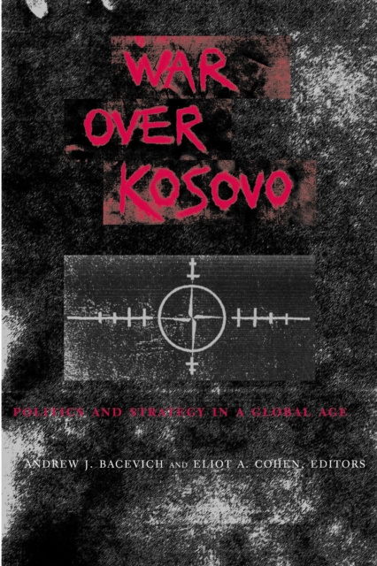 E-knjiga War Over Kosovo Andrew J. Bacevich