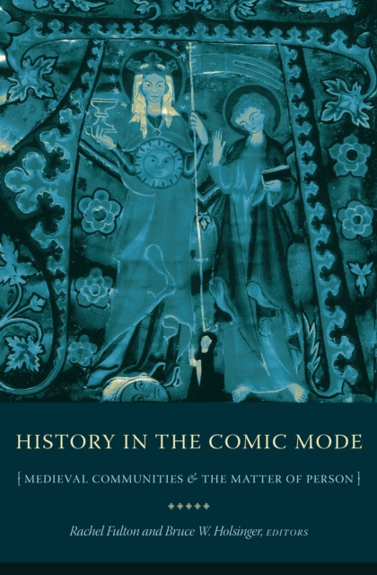 E-knjiga History in the Comic Mode Rachel Fulton Brown