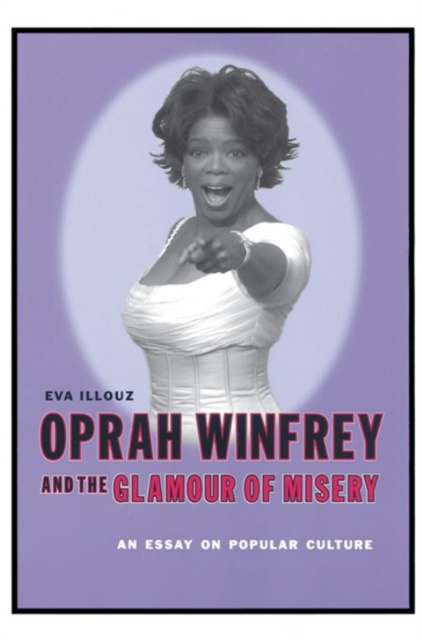 E-kniha Oprah Winfrey and the Glamour of Misery Eva Illouz