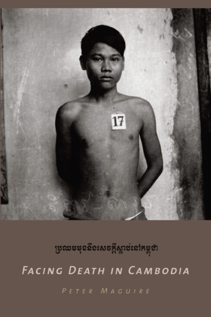 E-kniha Facing Death in Cambodia Peter Maguire