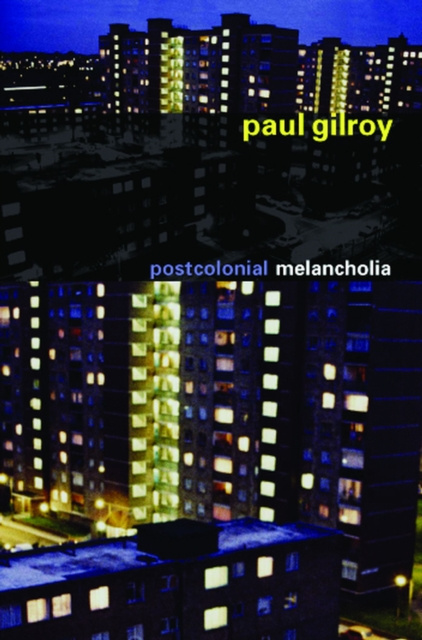 E-knjiga Postcolonial Melancholia Paul Gilroy