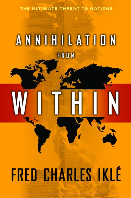 E-knjiga Annihilation from Within Fred Charles Ikle