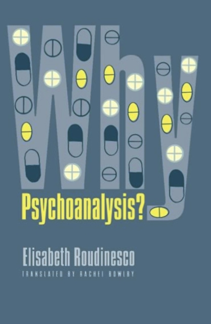E-kniha Why Psychoanalysis? Elisabeth Roudinesco