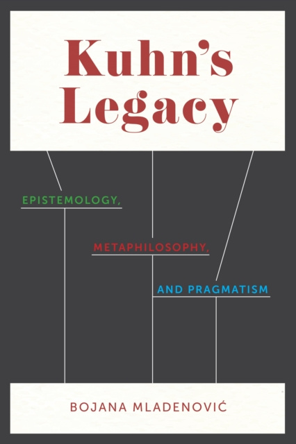 E-book Kuhn's Legacy Bojana Mladenovic