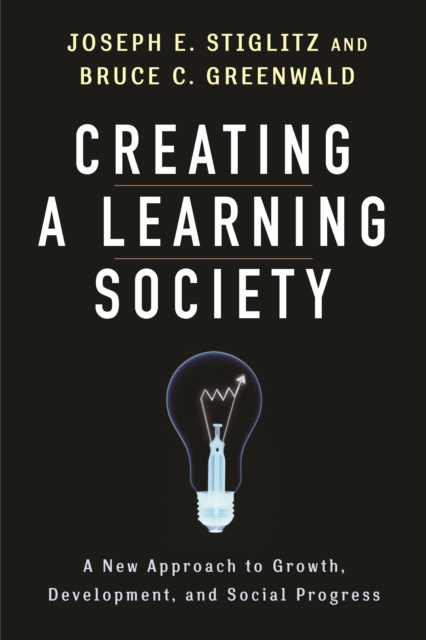 E-knjiga Creating a Learning Society Joseph E. Stiglitz