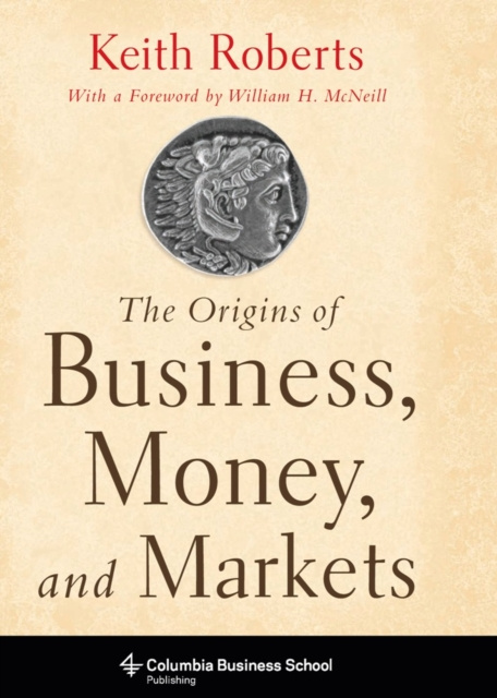 E-kniha Origins of Business, Money, and Markets Keith Roberts