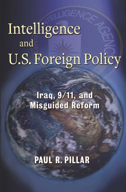 E-kniha Intelligence and U.S. Foreign Policy Paul R. Pillar