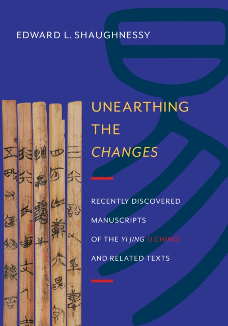 E-knjiga Unearthing the Changes Edward L. Shaughnessy