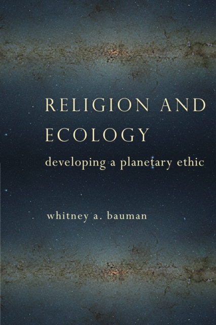 E-book Religion and Ecology Whitney A. Bauman