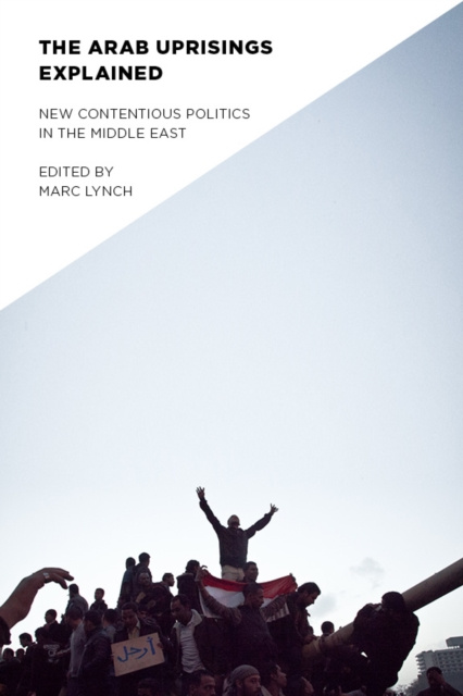 E-knjiga Arab Uprisings Explained Marc Lynch