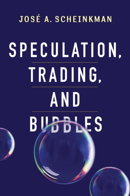 E-kniha Speculation, Trading, and Bubbles Jose A. Scheinkman