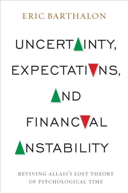 E-book Uncertainty, Expectations, and Financial Instability Eric Barthalon