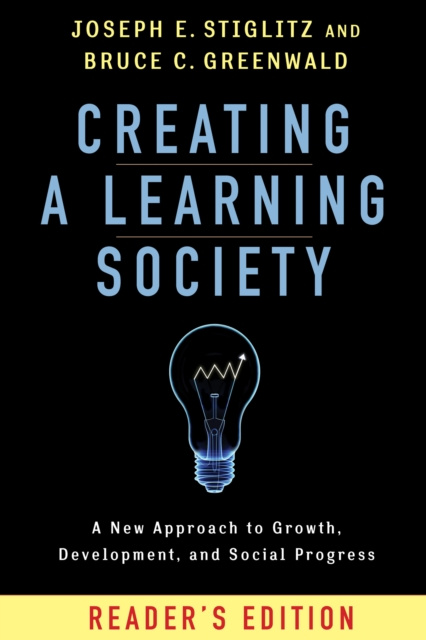 E-book Creating a Learning Society Joseph E. Stiglitz