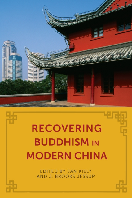 E-kniha Recovering Buddhism in Modern China Jan Kiely