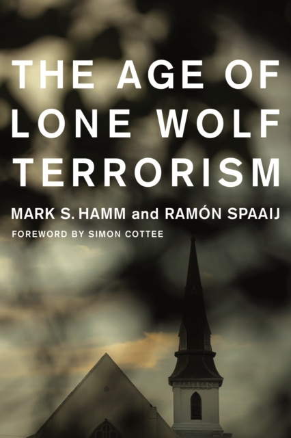 Livre numérique Age of Lone Wolf Terrorism Mark S. Hamm